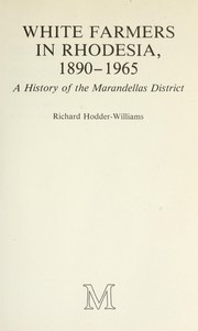 Cover of: White farmers in Rhodesia, 1890-1965: a history of the Marandellas district