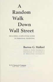 Cover of: A random walk down Wall Street : including a life-cycle guide to personal investing