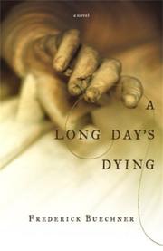 A long day's dying by Frederick Buechner