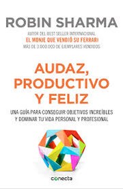 Cover of: Audaz, productivo y feliz