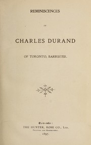 Cover of: Reminiscences of Charles Durand of Toronto, barrister