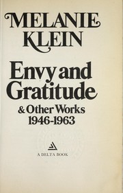 Cover of: Envy and Gratitude and Other Works: 1946-1963