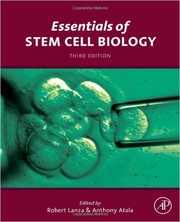 Essentials of Stem Cell Biology by Robert Lanza, Anthony Atala