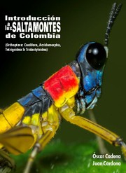 Cover of: Introduccion a los saltamontes de Colombia: (Orthoptera:Caelifera, Acridomorpha, Tetrigoidea & Tridactyloidea)