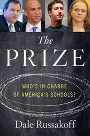 Cover of: The prize : who's in charge of America's schools?