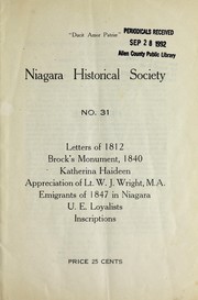 Letters of 1812, Brock's Monument, 1840, Katherina Haideen appreciation of Lt. W.J. Wright, M.A., emigrants of 1847 in Niagara, U.E. loyalists inscriptions by Niagara Historical Society