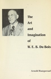 Cover of: The art and imagination of W.E.B. Du Bois