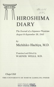 Cover of: Hiroshima diary: the journal of a Japanese physician August 6-September 30, 1945