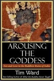 Arousing the goddess by Tim Ward