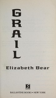 Grail by Elizabeth Bear