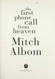 First phone call from heaven by Mitch Albom