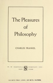 Cover of: The pleasures of philosophy. by Frankel, Charles