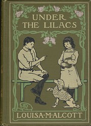 Under the Lilacs by Louisa May Alcott, Alice Barbar Stephens, Brown and Company Staff Little