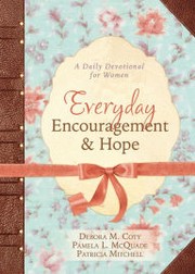 Cover of: Everyday Encouragement & Hope: A Daily Devotional for Women