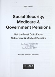 Cover of: Social security, Medicare & government pensions: get the most out of your retirement & medical benefits