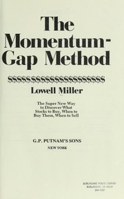 Cover of: The momentum-gap method: the super new way to discover what stocks to buy, when to buy them, when to sell