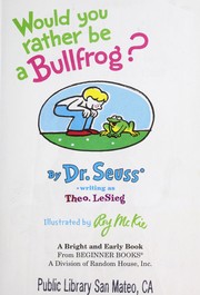 Cover of: Would you rather be a bullfrog? by Dr. Seuss