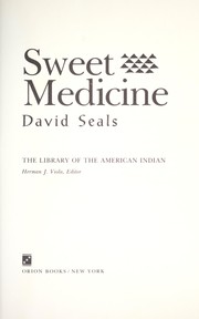 Sweet medicine by David Seals