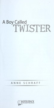 A Boy Called Twister by Anne E. Schraff