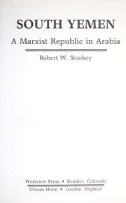 South Yemen, a Marxist republic in Arabia by Robert W. Stookey