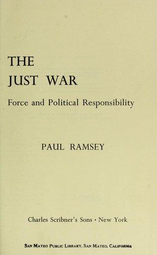 The just war; force and political responsibility by