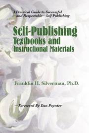 Cover of: Self-publishing textbooks and instructional materials: a practical guide to successful--and respectable--self-publishing