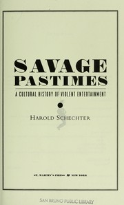 Cover of: Savage pastimes: a cultural history of violent entertainment