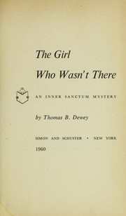 Cover of: The girl who wasn't there; an Inner Sanctum mistery