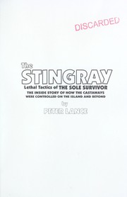 Cover of: The Stingray: lethal tactics of the sole Survivor : the inside story of how the castaways were controlled on the island and beyond
