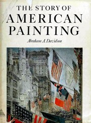 The story of American painting by Abraham A. Davidson