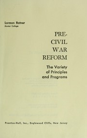 Cover of: Pre-Civil War reform: the variety of principles and programs.