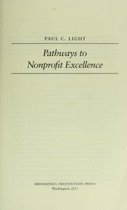 Cover of: Pathways to nonprofit excellence by Paul Charles Light
