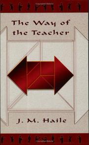 Cover of: The Way Of The Teacher by J. M. Haile