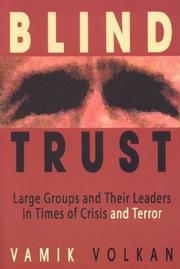 Cover of: Blind Trust: Large Groups and Their Leaders in Times of Crisis and Terror