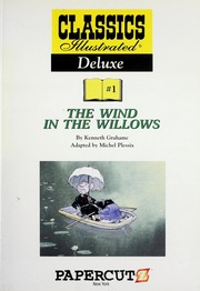 Cover of: Classics Illustrated Deluxe: The Wind in the Willows (Classics Illustrated Deluxe Graphic Novels)