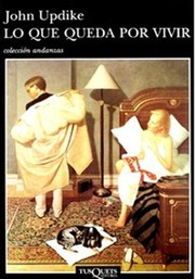 Cover of: Lo que queda por vivir by John Updike