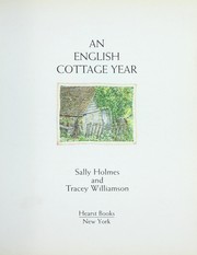 Cover of: An English cottage year by [compiled by] Sally Holmes and Tracey Williams.