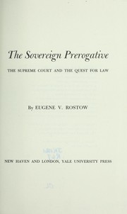 Cover of: The sovereign prerogative; the Supreme Court and the quest for law