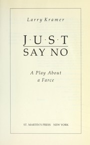 Cover of: Just say no by Larry Kramer