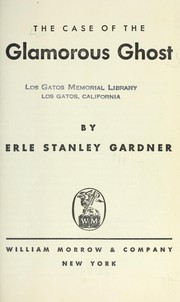 Cover of: The case of the glamorous ghost. by Erle Stanley Gardner