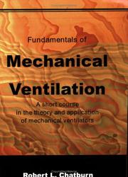 Cover of: Fundamentals of Mechanical Ventilation: A Short Course on the Theory and Application of Mechanical Ventilators