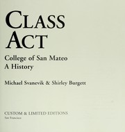 Cover of: Class act: College of San Mateo  by Michael Svanevik