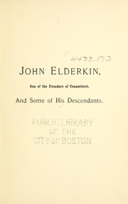 Cover of: John Elderkin: one of the founders of Connecticut, and some of his descendants