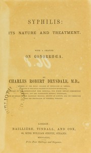 Cover of: Syphilis : its nature and treatment with a chapter on gonorrhoea