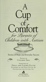 Cover of: A cup of comfort for parents of children with autism