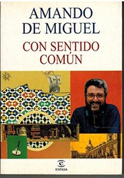 Cover of: Con sentido común by Amando de Miguel