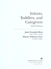 Cover of: Infants, toddlers, and caregivers by Janet Gonzalez-Mena