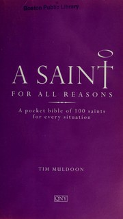 Cover of: A saint for all reasons: a pocket bible of 100 saints for every situation