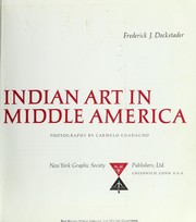 Cover of: Indian art in Middle America by Frederick J. Dockstader