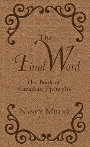Cover of: The Final Word: The Book of Canadian Epitaphs